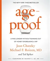 A prueba de edad: Vivir más tiempo sin quedarse sin dinero ni romperse la cadera - Ageproof: Living Longer Without Running Out of Money or Breaking a Hip