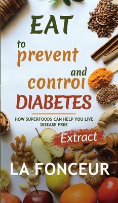 Comer para prevenir y controlar la diabetes (Impresión a todo color) - Eat to Prevent and Control Diabetes (Full Color Print)