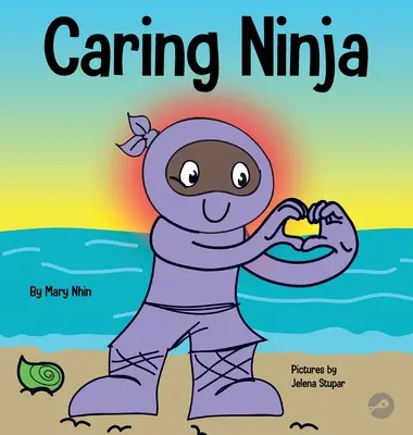Ninja cariñoso: Un libro de aprendizaje socioemocional para niños sobre cómo desarrollar el cuidado y el respeto hacia los demás - Caring Ninja: A Social Emotional Learning Book For Kids About Developing Care and Respect For Others
