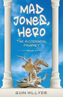 Mad Jones, héroe: El profeta accidental Libro 2 - Mad Jones, Hero: The Accidental Prophet Book 2