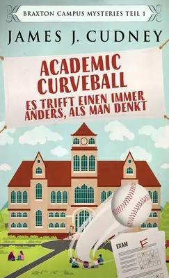 Curva Académica - Es trifft einen immer anders, als man denkt - Academic Curveball - Es trifft einen immer anders, als man denkt