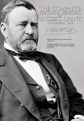 Las Memorias Personales Completas de Ulysses S. Grant - Volúmenes I y II - The Complete Personal Memoirs of Ulysses S. Grant - Volumes I and II