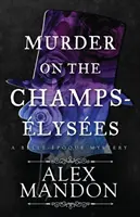 Asesinato en los Campos Elíseos: Un misterio de la Belle-poque - Murder on the Champs-lyses: A Belle-poque Mystery
