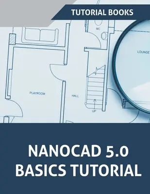 Tutorial básico de NanoCAD 5.0 - NanoCAD 5.0 Basics Tutorial