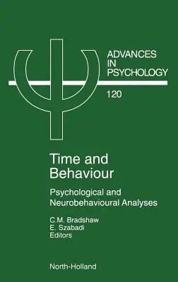 Tiempo y Comportamiento, 120: Análisis psicológicos y neuroconductuales - Time and Behaviour, 120: Psychological and Neurobehavioural Analyses