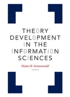 Desarrollo teórico en las ciencias de la información - Theory Development in the Information Sciences