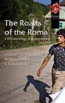 Los caminos de los gitanos: una antología de escritores gitanos - The Roads of the Roma: A Pen Anthology of Gypsy Writers