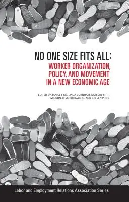 No hay una talla única: Organización, política y movimiento obreros en una nueva era económica - No One Size Fits All: Worker Organization, Policy, and Movement in a New Economic Age