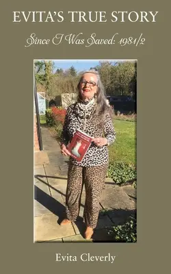 Desde que me salvaron La verdadera historia de Evita - Since I Was Saved: Evita's True Story