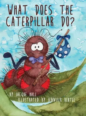 ¿Qué hace la oruga? - What Does the Caterpillar Do?