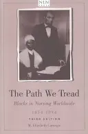 El camino que pisamos: Los negros en la enfermería mundial, 1854-1994 - The Path We Tread: Blacks in Nursing Worldwide, 1854-1994