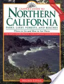 Guía del campista para el norte de California: Parques, lagos, bosques y playas - Camper's Guide to Northern California: Parks, Lakes, Forests, and Beaches