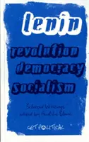 Revolución, democracia, socialismo: Selección de escritos de V.I. Lenin - Revolution, Democracy, Socialism: Selected Writings of V.I. Lenin