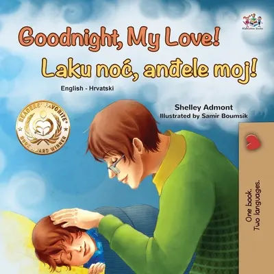 ¡Goodnight, My Love! (Libro bilingüe inglés-croata para niños) - Goodnight, My Love! (English Croatian Bilingual Book for Kids)