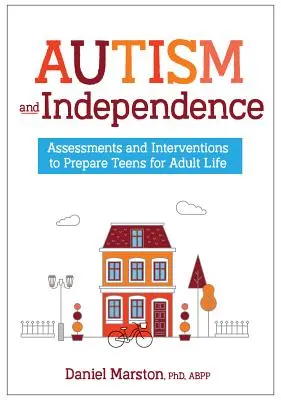 Autismo e independencia: Evaluaciones e intervenciones para preparar a los adolescentes para la vida adulta - Autism and Independence: Assessments and Interventions to Prepare Teens for Adult Life