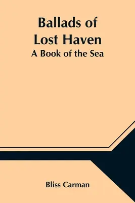 Baladas de Lost Haven: Un libro del mar - Ballads of Lost Haven: A Book of the Sea