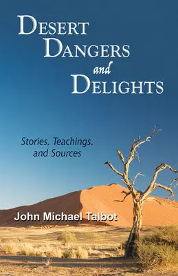 Peligros y delicias del desierto: Historias, enseñanzas y fuentes - Desert Dangers and Delights: Stories, Teachings, and Sources