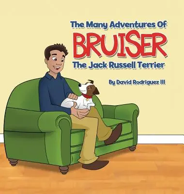 Las muchas aventuras de Bruiser, el Jack Russell Terrier - The Many Adventures of Bruiser The Jack Russell Terrier