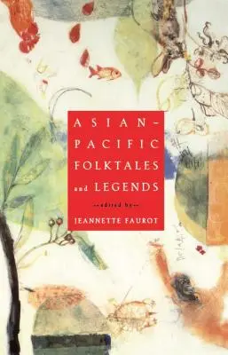 Cuentos y leyendas populares de Asia y el Pacífico - Asian-Pacific Folktales and Legends