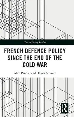 La política de defensa francesa desde el final de la Guerra Fría - French Defence Policy Since the End of the Cold War