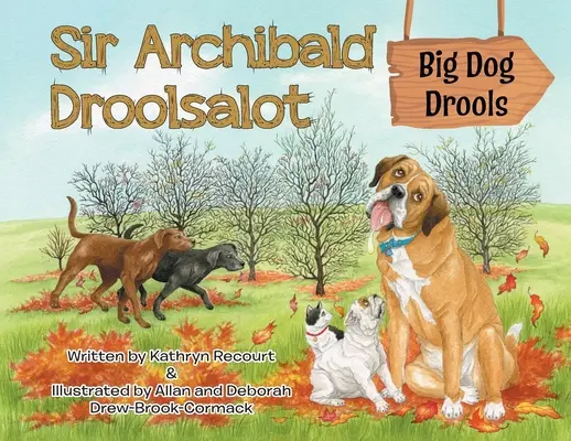 Sir Archibald Droolsalot - El gran perro babea - Sir Archibald Droolsalot - Big Dog Drools