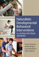 Intervenciones conductuales naturalistas para el desarrollo del trastorno del espectro autista - Naturalistic Developmental Behavioral Interventions for Autism Spectrum Disorder