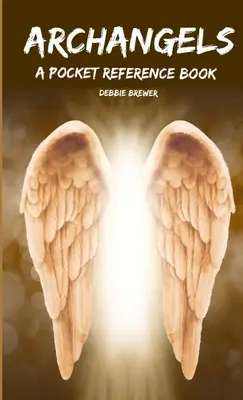 Arcángeles, libro de bolsillo - Archangels, A Pocket Reference Book