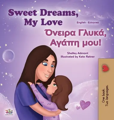 Sweet Dreams, My Love (Libro bilingüe inglés griego para niños) - Sweet Dreams, My Love (English Greek Bilingual Children's Book)