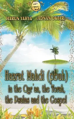 Hazrat Mahdi (saws) en el Corán, la Torá, los Salmos y el Evangelio - Color - Hazrat Mahdi (pbuh) in the Qur'an, the Torah, the Psalms and the Gospel - Color