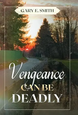 La venganza puede ser mortal - Vengeance Can Be Deadly