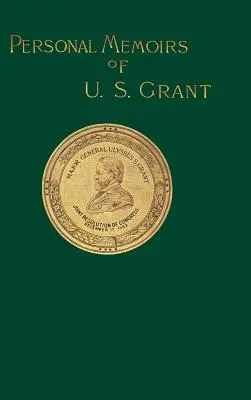 Memorias Personales de U. S. Grant: Volumen Uno - Personal Memoirs of U. S. Grant: Volume One