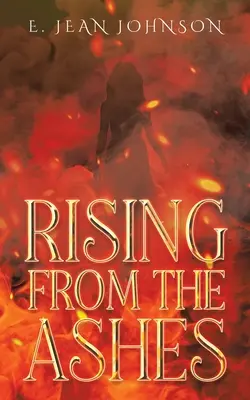 Resurgir de las cenizas - Rising From The Ashes