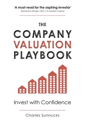 Manual de valoración de empresas: Invertir con confianza - The Company Valuation Playbook: Invest with Confidence