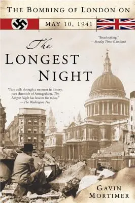 La noche más larga El bombardeo de Londres el 10 de mayo de 1941 - The Longest Night: The Bombing of London on May 10, 1941