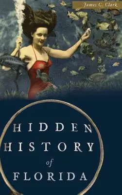 Historia oculta de Florida - Hidden History of Florida