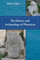 La historia y la arqueología de Fenicia - The History and Archaeology of Phoenicia