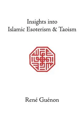 El esoterismo islámico y el taoísmo - Insights Into Islamic Esoterism and Taoism