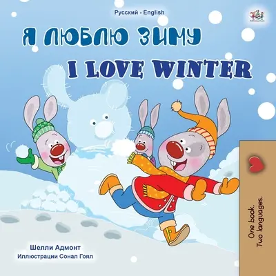 I Love Winter (Libro Infantil Bilingüe Inglés Ruso) - I Love Winter (Russian English Bilingual Children's Book)