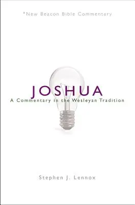 Nbbc, Josué: Un comentario según la tradición wesleyana - Nbbc, Joshua: A Commentary in the Wesleyan Tradition