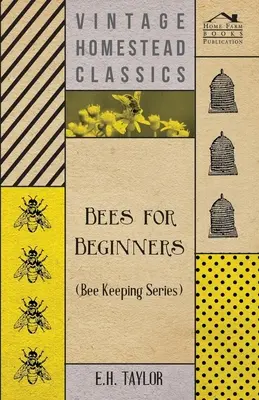 Abejas para principiantes (Serie Apicultura) - Bees for Beginners (Bee Keeping Series)