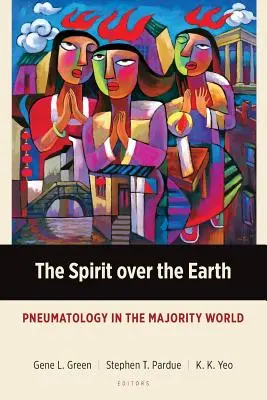 El Espíritu sobre la Tierra: Neumatología en el mundo mayoritario - The Spirit over the Earth: Pneumatology in the Majority World