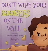 No te limpies los mocos en la pared - Don't Wipe Your Boogers on the Wall