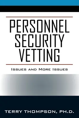 Personal Security Vetting: Cuestiones y más cuestiones - Personnel Security Vetting: Issues and More Issues