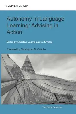 Autonomía en el aprendizaje de idiomas: El asesoramiento en acción - Autonomy in Language Learning: Advising in Action