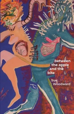 Entre la manzana y la mordedura: Poemas sobre los aprietos de la mujer en la historia y la mitología - Between the Apple and the Bite: Poems about Women's Predicaments in History and Mythology