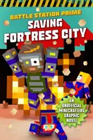 Salvar Ciudad Fortaleza, 2: Novela gráfica no oficial para Minecrafters, Libro 2 - Saving Fortress City, 2: An Unofficial Graphic Novel for Minecrafters, Book 2