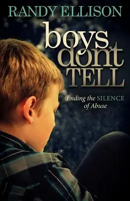 Boys Don't Tell: Acabar con el silencio de los abusos - Boys Don't Tell: Ending the Silence of Abuse