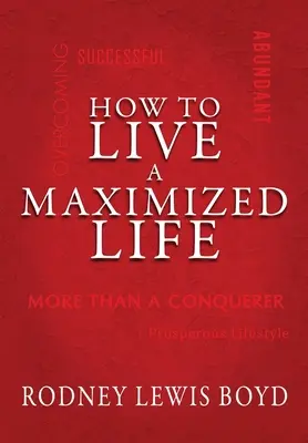 Cómo vivir una vida maximizada - How to Live a Maximized Life