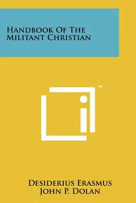 Manual del cristiano militante - Handbook Of The Militant Christian