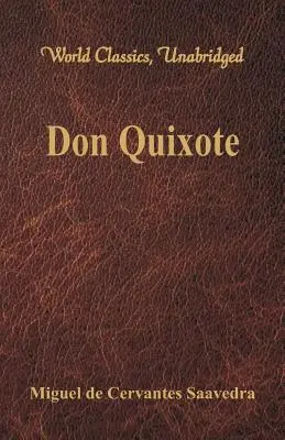 Don Quijote (Clásicos Mundiales, Unabridged) - Don Quixote (World Classics, Unabridged)